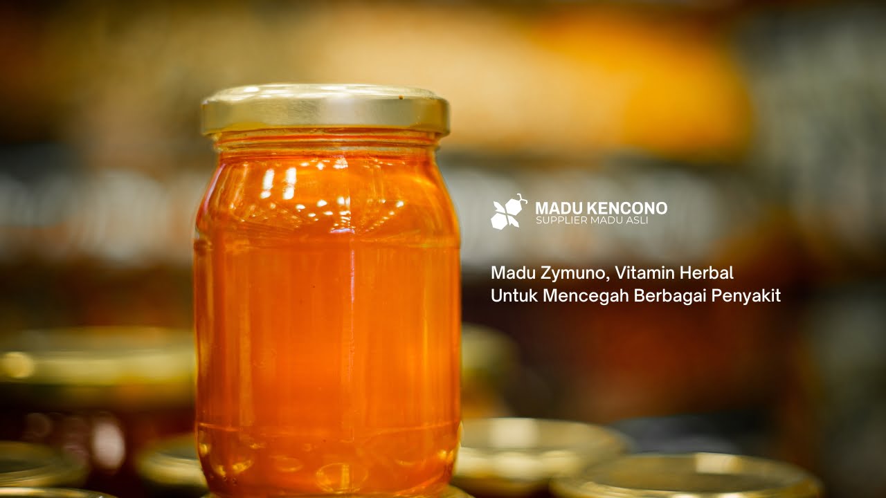 Madu Zymuno, Vitamin Herbal Untuk Mencegah Berbagai Penyakit