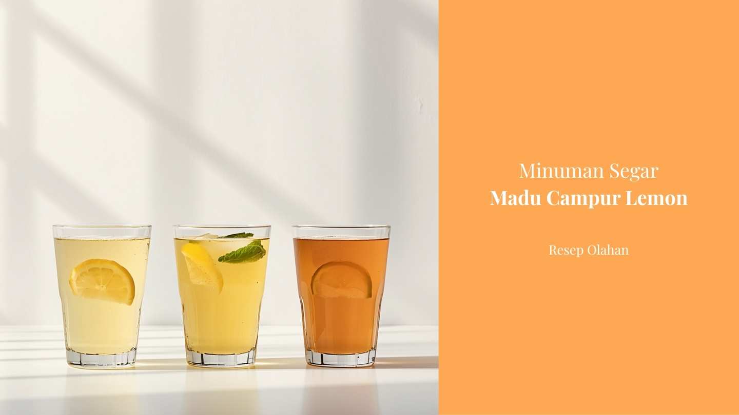 Tiga variasi minuman madu lemon original, mint, dan teh, ide olahan untuk usaha minuman kekinian